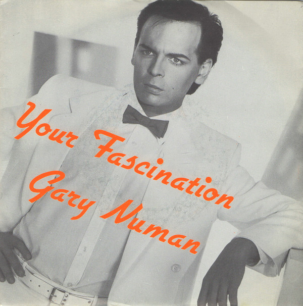 Gary Numan - Your Fascination