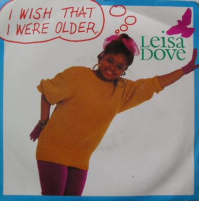 Leisa Dove -  I Wish That I Were Older