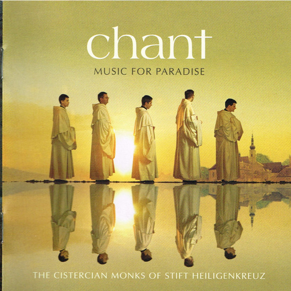 The Cistercian Monks Of Stift Heiligenkreuz - Chant  Music For Paradise