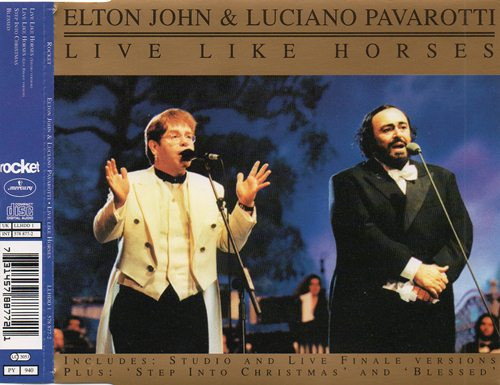 Elton John  Luciano Pavarotti - Live Like Horses