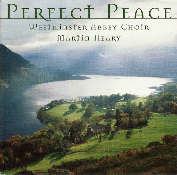 Westminster Abbey Choir Martin Neary - Perfect Peace