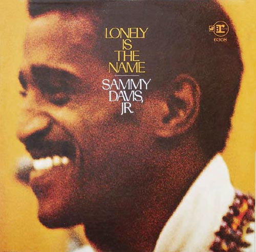 Sammy Davis Jr - Lonely Is The Name