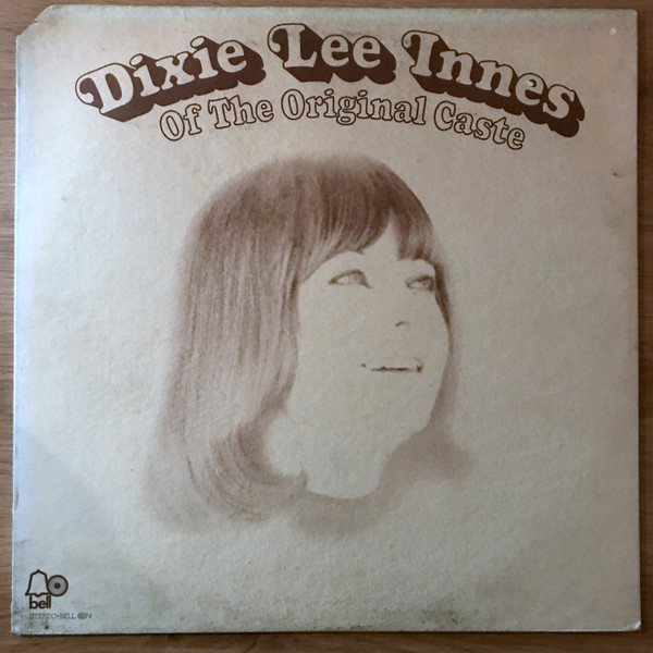 Dixie Lee Innes - Dixie Lee Innes Of The Original Caste