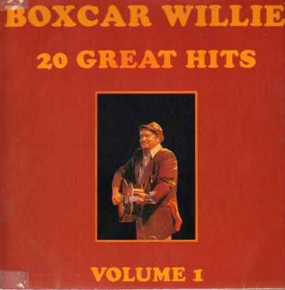 Boxcar Willie - 20 Great Hits  Volume 1