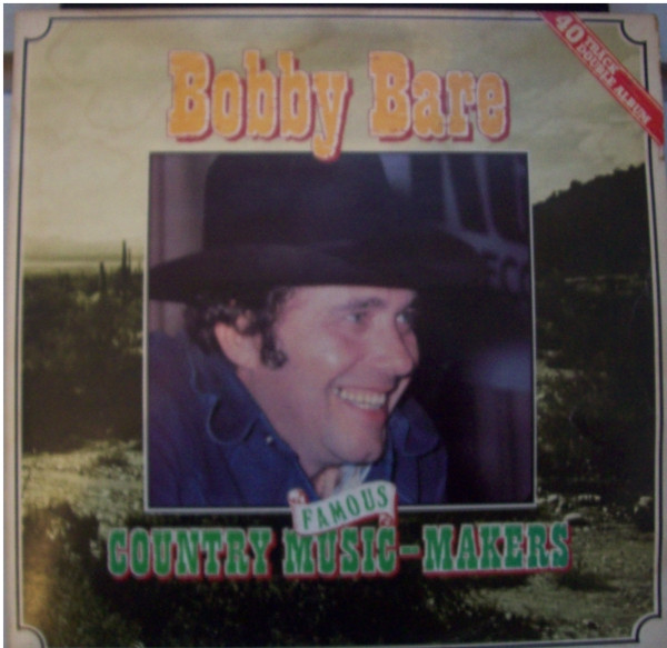 Bobby Bare -  Famous Country MusicMakers