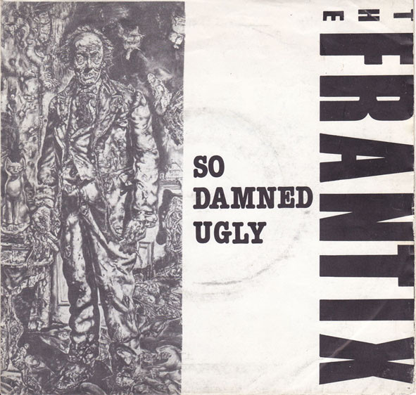 The Frantix - So Damned Ugly