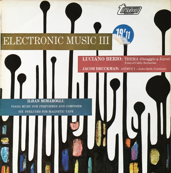 Luciano Berio Jacob Druckman Mimaroglu - Electronic Music III