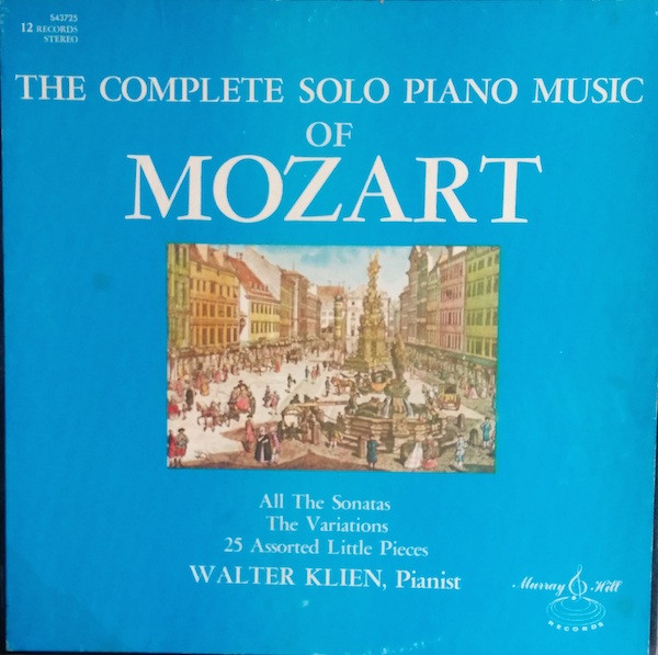 Mozart  Walter Klien - The Complete Solo Piano Music Of Mozart