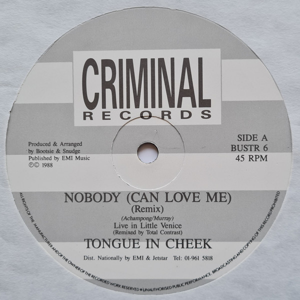 Tongue In Cheek - Nobody Can Love Me