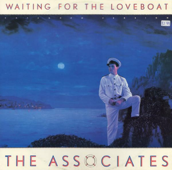 The Associates - Waiting For The Loveboat