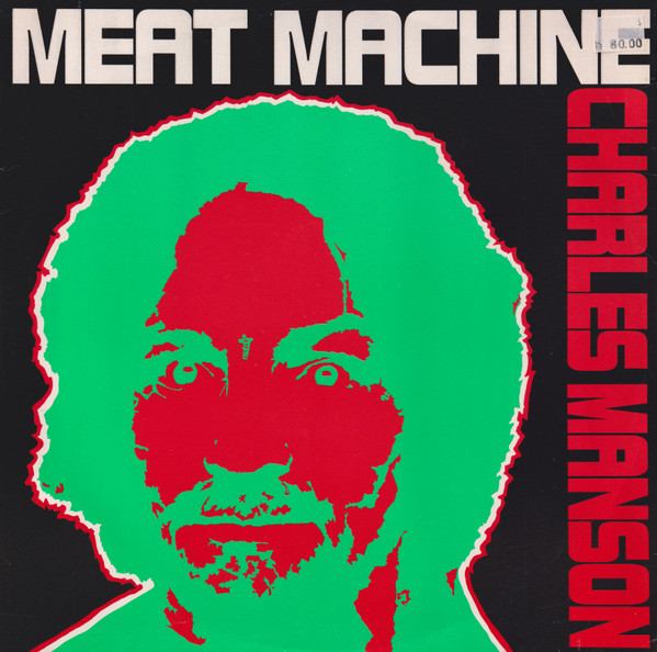 Meat Machine - Charles Manson