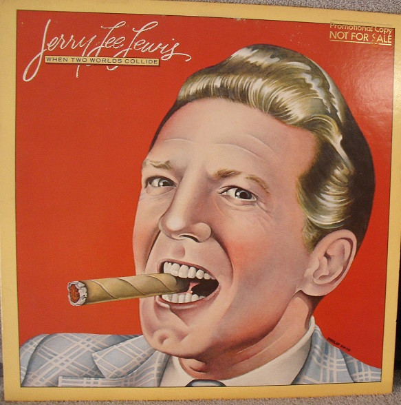 Jerry Lee Lewis - When Two Worlds Collide