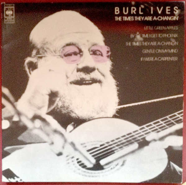 Burl Ives - The Times They Are AChangin