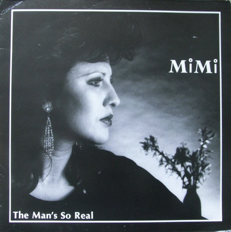 MiMi - The Mans So Real