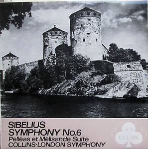 Sibelius Collins  London Symphony - Symphony No6  Pelleas Et Melisande Suite