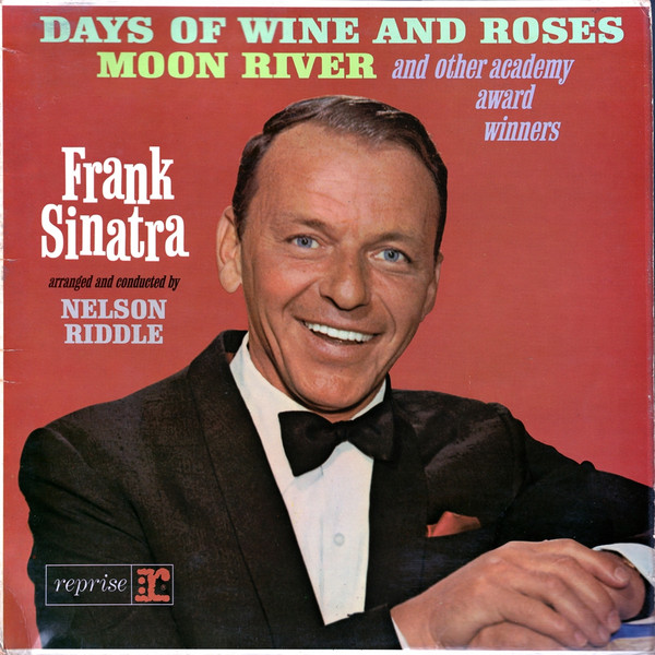 Frank Sinatra -  Sings Days Of Wine And Roses