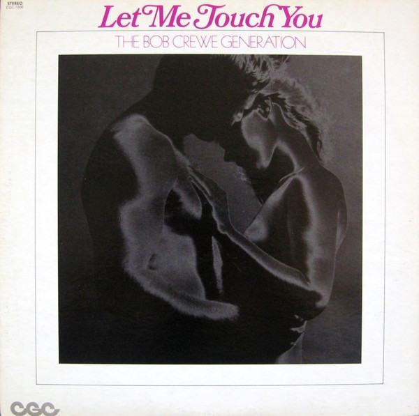 The Bob Crewe Generation - Let Me Touch You