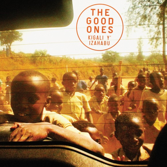 The Good Ones - Kigali Y Izahabu
