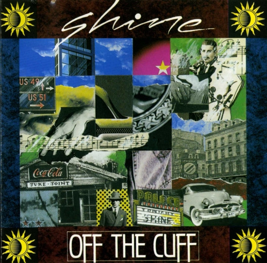 Shine - Off The Cuff