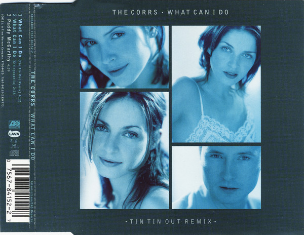 The Corrs - What Can I Do Tin Tin Out Remix