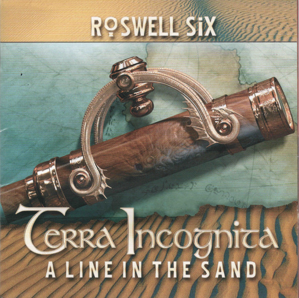 Roswell Six -  Terra Incognita A Line In The Sand