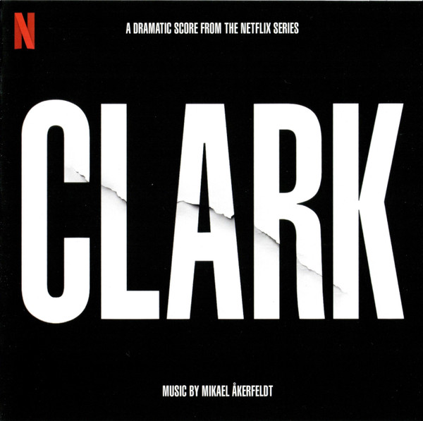 Mikael kerfeldt - Clark A Dramatic Score From Netflix