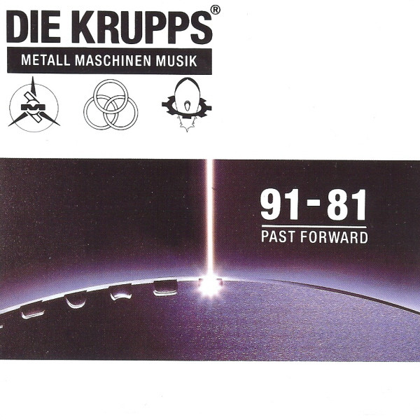Die Krupps - Metall Maschinen Musik  9181 Past Forward