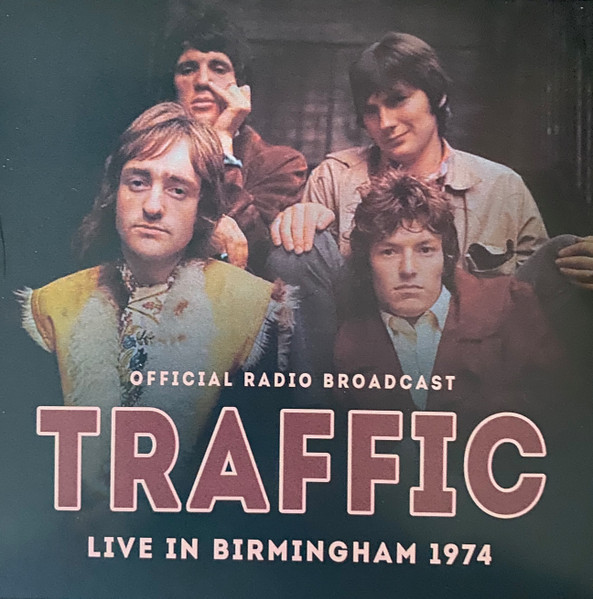 Traffic - Live In Birmingham 1974 Official Radio Broadcast