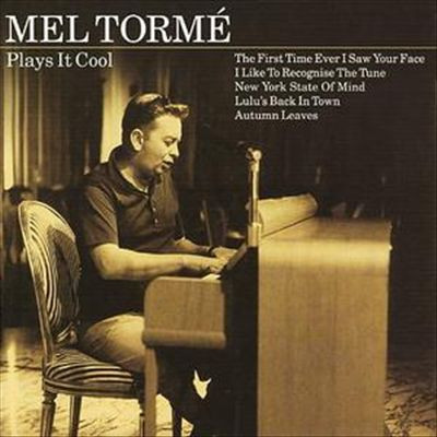 Mel Torm - Plays It Cool