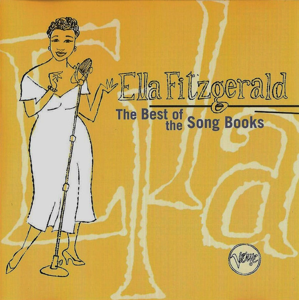 Ella Fitzgerald - The Best Of The Song Books