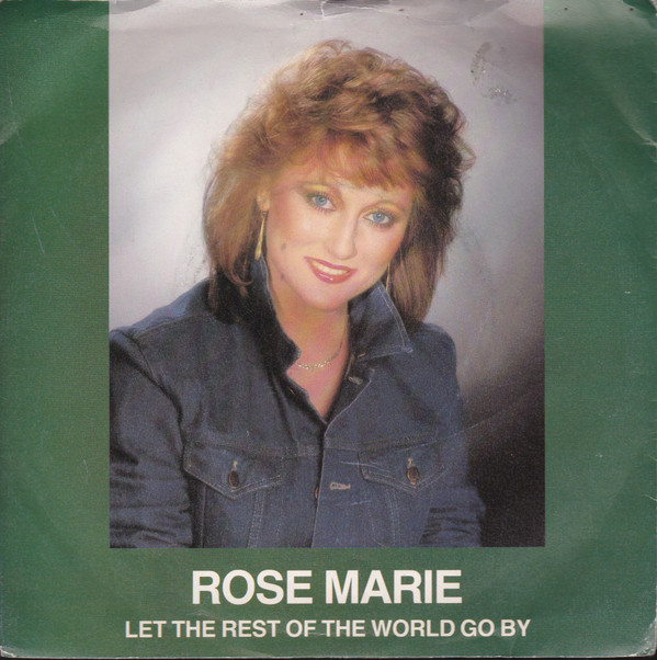 Rose Marie - Let The Rest Of The World Go By