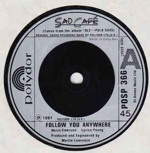 Sad Caf - Follow You Anywhere