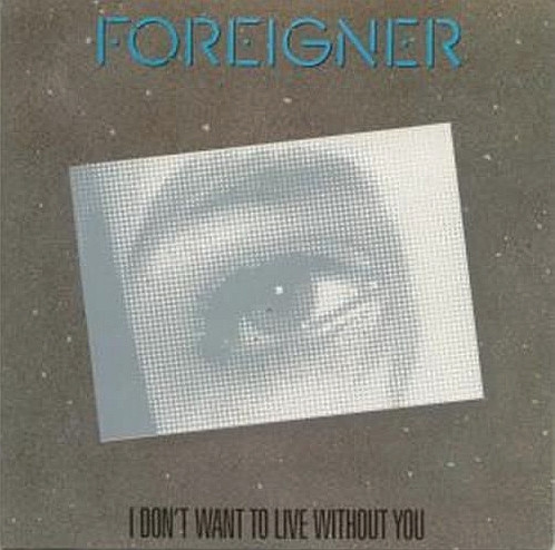 Foreigner - I Dont Want To Live Without You