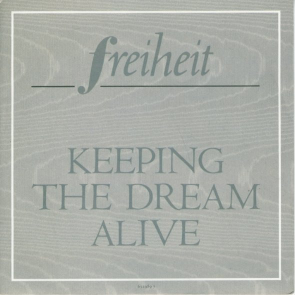 Freiheit - Keeping The Dream Alive