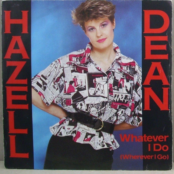 Hazell Dean - Whatever I Do Wherever I Go