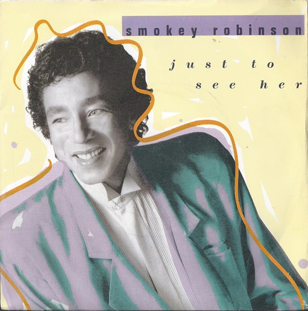 Smokey Robinson - Just To See Her