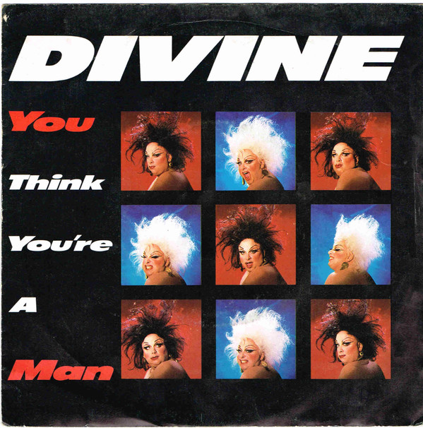 Divine - You Think Youre A Man