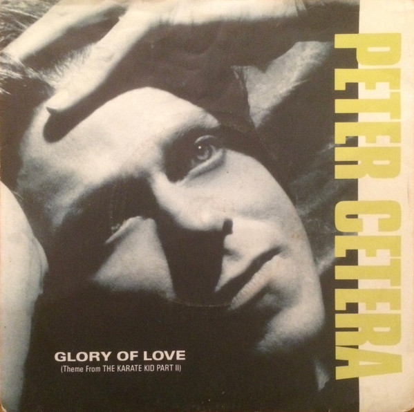 Peter Cetera - Glory Of Love Theme From The Karate Kid Pt II