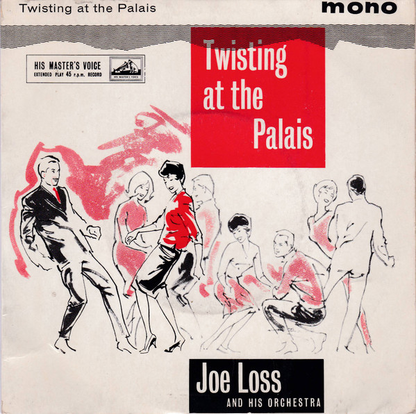Joe Loss And His Orchestra - Twisting At The Palais