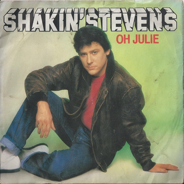Shakin Stevens - Oh Julie