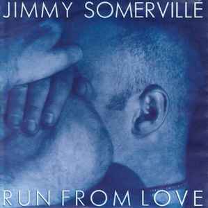 Jimmy Somerville - Run From Love
