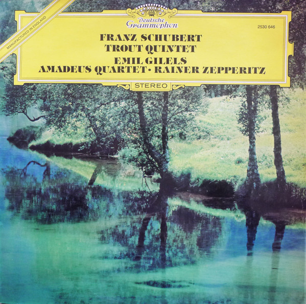 Franz Schubert  Emil Gilels  Amadeus Quartett -  Trout Quintet