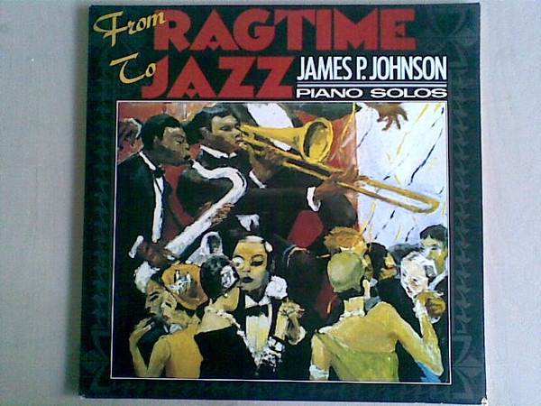 James P Johnson - Ragtime To Jazz Complete Piano Solos 192139