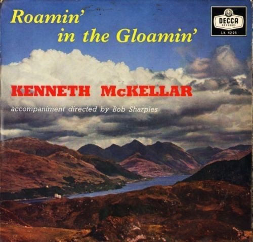 Kenneth McKellar - Roamin In The Gloamin