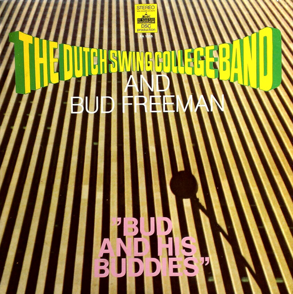 Dutch Swing College Band  Bud Freeman - Bud And His Buddies