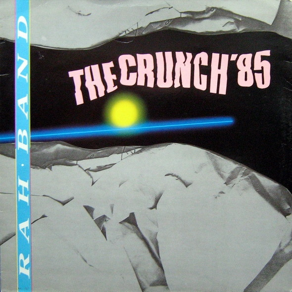 RAH Band - The Crunch 85