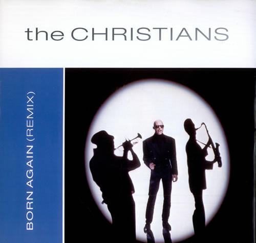 The Christians - Born Again Remix