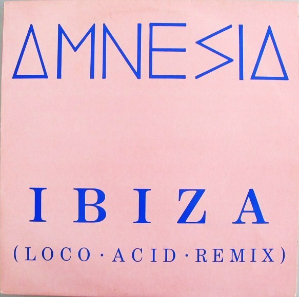 Amnesia - Ibiza Loco Acid Remix