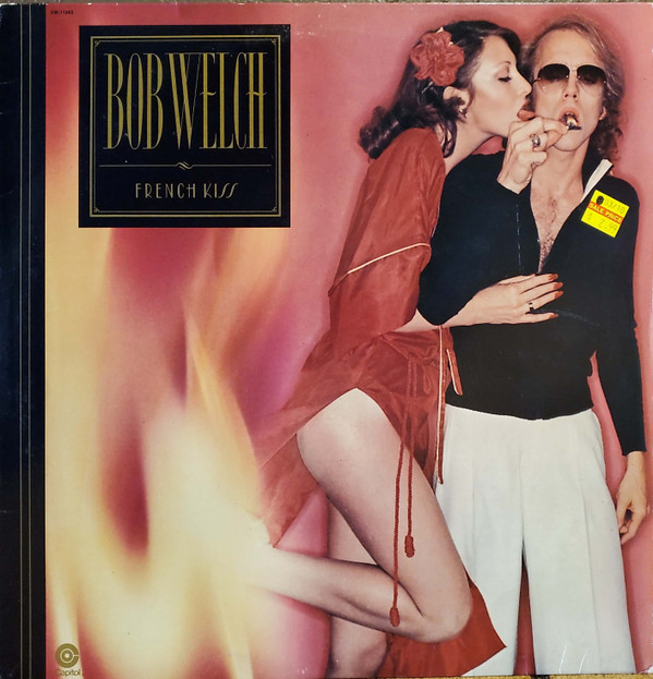 Bob Welch -  French Kiss