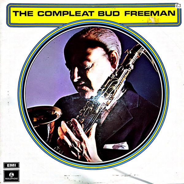 Bud Freeman - The Compleat Bud Freeman